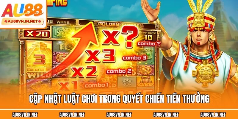 Cập nhật luật chơi trong Quyết Chiến Tiền Thưởng