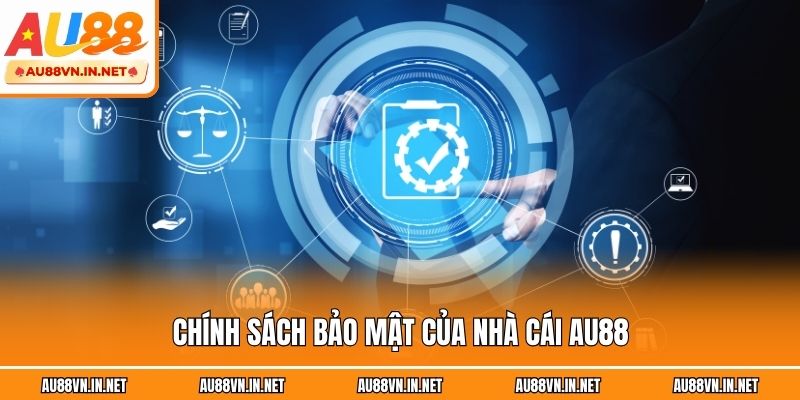 Chính sách bảo mật của nhà cái au88