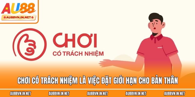 Chơi có trách nghiệm là việc đặt giới hạn cho bản thân