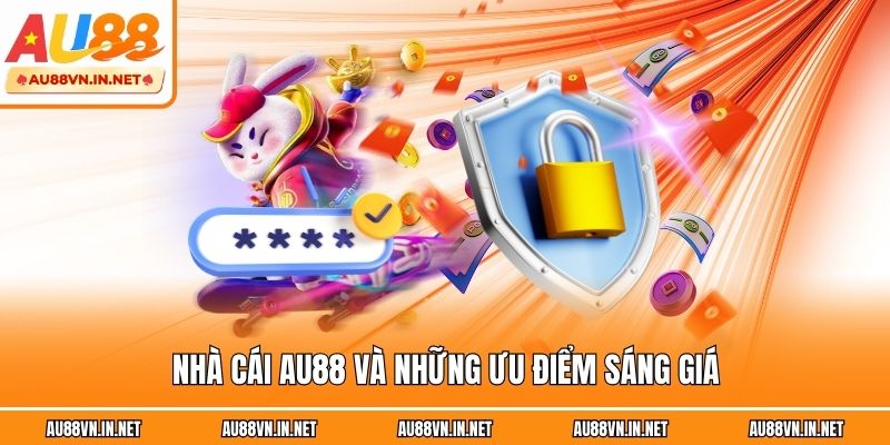 Nhà cái au88 và những ưu điểm sáng giá