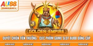 Quyết Chiến Tiền Thưởng - Cực Phẩm Game Slot Au88 Đẳng Cấp