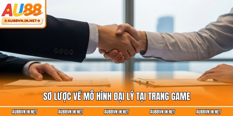 Sơ lược về mô hình đại lý tại trang game