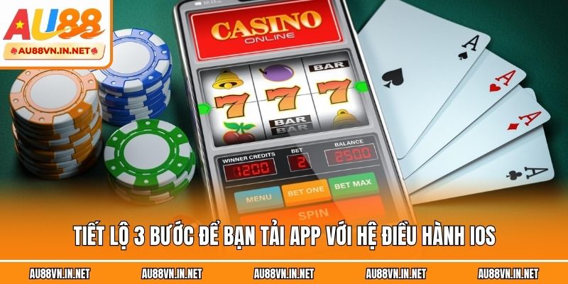 Tiết lộ 3 bước để bạn tải app với hệ điều hành IOS